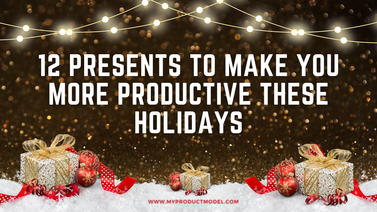 Holiday gifts and ornaments beneath text about 12 presents for productivity